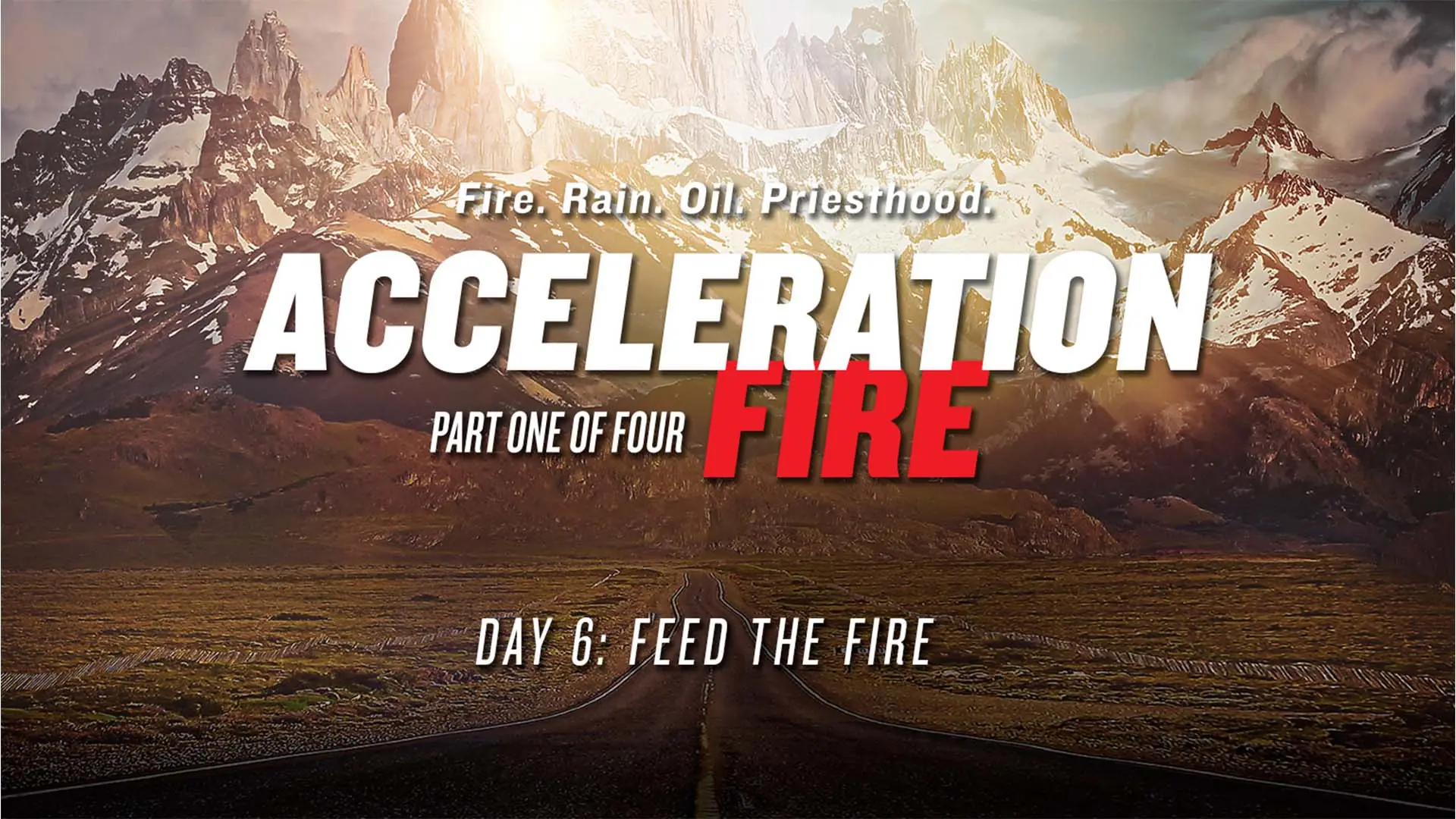 Featured image for “DAY 6 – Feed the Fire”